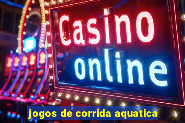 jogos de corrida aquatica